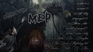 Characters who have died MEP!