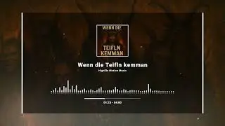 Wenn die Teifln kemman