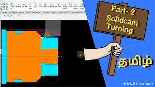 How To Generate Threading & Grooving Operation In Solidcam ? Explanation in Tamil