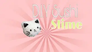 D.I.Y Sushi Slime 🍱😋