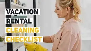 Vacation Rental Cleaning Checklist