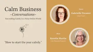 How to start your year calmly | Calm Business Conversations w/ Kerstin Martin