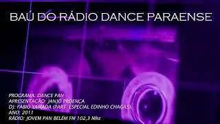 Programa Dance Pan Janjo Proen&ccedil;a DJ F&aacute;bio Yamada & Edinho Chagas Jovem Pan Bel&eacute;m 102,3 Mhz (2011)