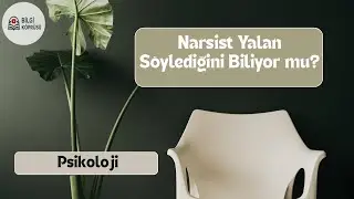 Narsist Yalan Söylediğini Biliyor mu?