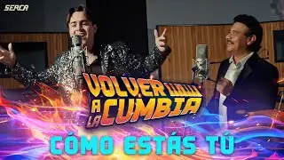 Volver A La Cumbia - Lupe Barrera / Harold Rangel - Cómo EsTás Tú ( Video Oficial )