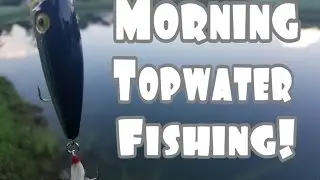 Early Morning TopWater Bass Fishing!