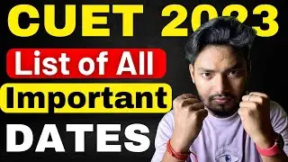 CUET 2023 Latest Update | All Important Dates 🥳🥳