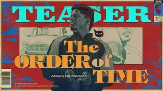 THE ORDER OF TIME - TEASER (TAMIL) - | 4K | Prasanna Dharmaa | Aravinth Sundar | Akshay Padmanaba