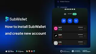 How To Install SubWallet and Create a New Account