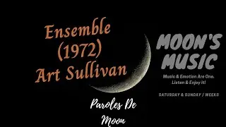 ♪ Ensemble (1972) - Art Sullivan ♪ | Paroles De Moon | Moon's Music Channel