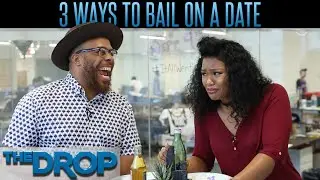 Best Ways to Bail on a Date - The Drop Presented by ADD | All Def
