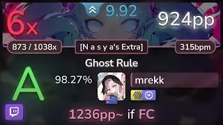 🔴 9.9⭐ mrekk | DECO*27 - Ghost Rule [N a s y a's Extra] +HDDT 98.27% (924pp 6❌) - osu!