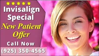 Affordable Invisalign Cost San Ramon CA Dentist Special Offers  Deals 5 Star Reviews