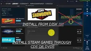 How to Install steam games from CDs or dvds