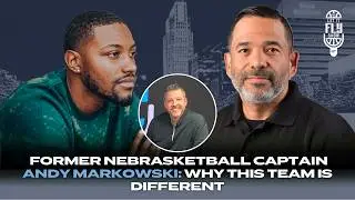 The Let It Fly Show | Former NE Basketball Captain Andy Markowski: Why This Team Is Different