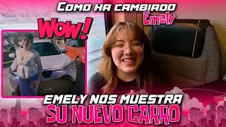 EMELY HA DADO UN GRAN CAMBIO, AHORA ES UNA SEÑORITA INDEPENDIENTE, Ya trabaja y compro su carro👏🏼