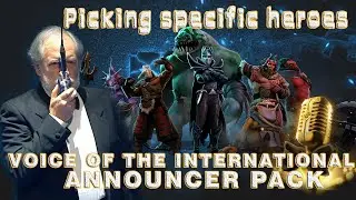 DOTA 2 - Voice of The International Announcer Pack - BATTLEPASS TI 10 (Picking specific heroes)