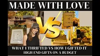 What I Thrifted VS How I gifted It | High End Gifts on a Budget