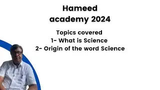 What is Science? I Origin of the word Science I Hameedacademy2024 I M S Hameeduddin.