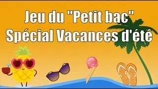 Jeu du petit bac  - Sp&eacute;cial Vacances d'&eacute;t&eacute;