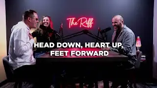 Head Down, Heart Up, Feet Forward - Episode 225| The Riff Podcast| North Point Church