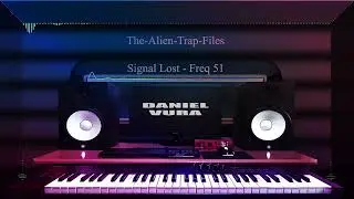 The Alien Trap Files | Signal Lost - Freq 51 (Instrumental) #DanielVura