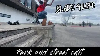 Blade 4 life | park and street
