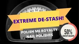 Extreme Destash (new series!) Polish Me Royalty Nail Polishes