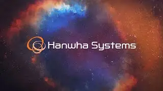 '25 Hanwha Systems Corporate Film｜Create a better and safer world