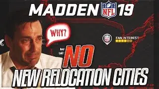 No New Relocation Cities/Teams In Madden 19? -- Here's Why | Madden 19 News