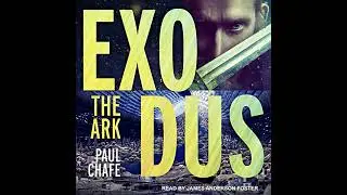 Exodus by Paul Chafe | Full Audiobook