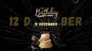 Happy birthday 12 December #12december #december #12th #happybirthday #happybirthdaytoyou #birthday