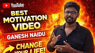BEST MOTIVATION VIDEO || GANESH NAIDU || SBI CLERK || WATCH FULL VIDEO 