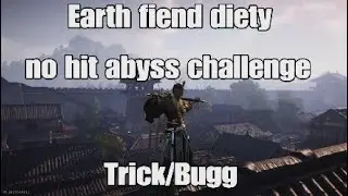 Earth fiend deity No hit abyss challenge trick