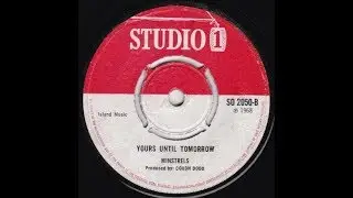 Minstrels - Yours Until Tomorrow ++