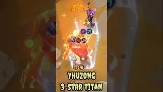 yhuzong strongest 3 star titan||magic chess go go