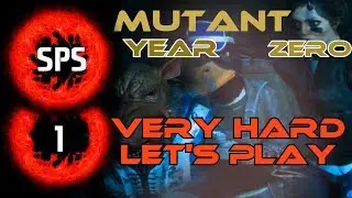 Mutant Year Zero - Mr. More Than Human -Very Hard Let's Play Ep. 1