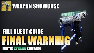 Final Warning Exotic Sidearm Full Quest Guide & Weapon Showcase [Destiny 2 Lightfall]