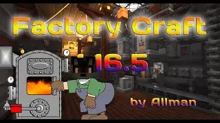 FactoryCraft by Allman 1.16.5 #6. Бронзовый век. Закалочная печь.
