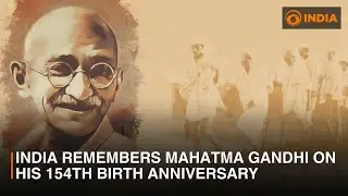 India remembers Mahatma Gandhi on his 154th Birth Anniversary | DD India Global
