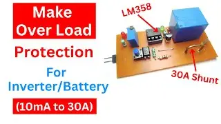 How To Make Over Load Protection For Inverter/12v Battery
