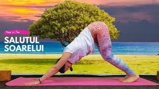 Salutul Soarelui | Yoga cu Tea