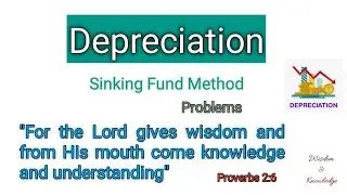 Depreciation - Sinking Fund Method - Problems