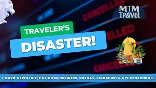 Disastrous Flight Cancelation, Bangkok on NYE, Hotel Reviews & Hating Singapore Business Class!
