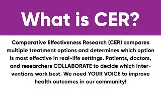 What is Comparative Effectiveness Research (CER)?