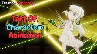 takt op. Symphony Characters Animation