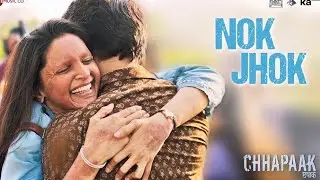 Nok Jhok - Chhapaak Full Hd Songs
