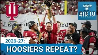 BET ON IT: Indiana JOINS Ohio State, Notre Dame and Texas as EARLY FAVORITES to WIN Next Year!
