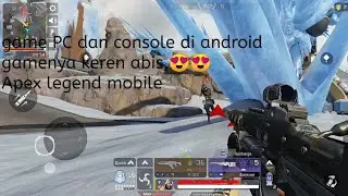 game PC di android,wow grafiknya dewa,Apex legend mobile #apexlegendmobile#gamepcdiandroid