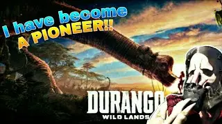 I'm a Pioneer now!! | Durango Wild Lands (Gameplay#1)
